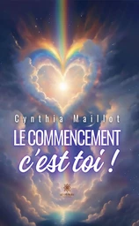 Le commencement c’est toi !