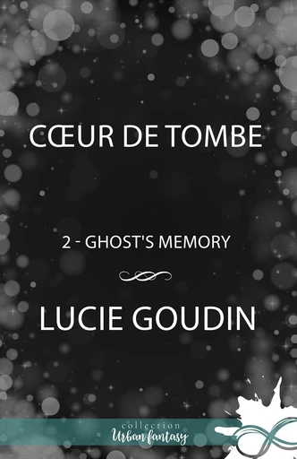 Cœur de tombe - Lucie Goudin - Collection Infinity