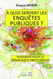 À quoi servent les enquêtes publiques ?