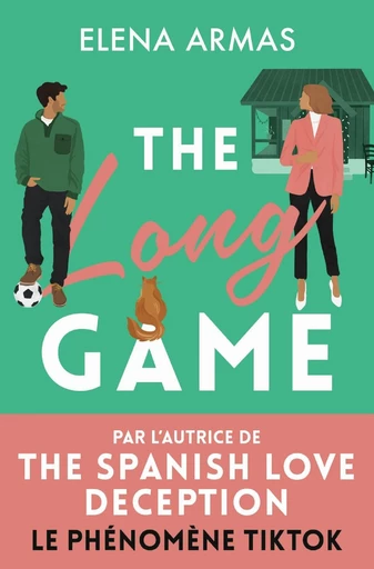 The long game - Elena Armas - J'ai Lu