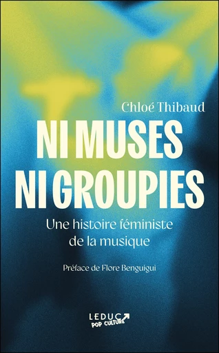 Ni muses ni groupies - Chloé Thibaud - Éditions Leduc