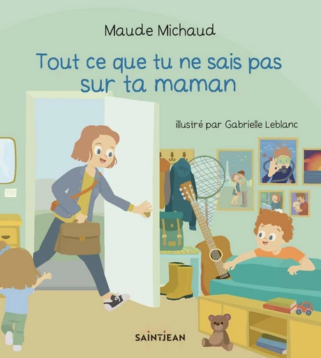 Tout ce que tu ne sais pas sur ta maman - Maude Michaud, Gabrielle Leblanc - Guy Saint-Jean Editeur