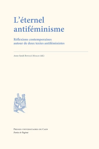 L’éternel antiféminisme -  - Presses universitaires de Caen