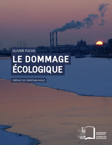 Le Dommage écologique - Olivier Fuchs - Éditions Rue d’Ulm via OpenEdition