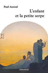 L’enfant et la petite serpe