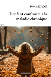 L’enfant confronté à la maladie chronique