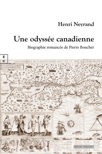 Une odyssée canadienne - Henri Neyrand - EDITIONS COMPLICITES