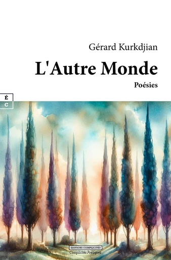 L'Autre Monde - Gérard Kurkdjian - EDITIONS COMPLICITES