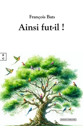 Ainsi fut-il !