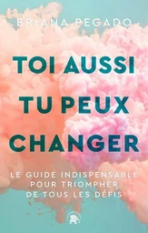 Toi aussi tu peux changer