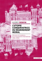 L’utopie conservatrice du « Réarmement moral »