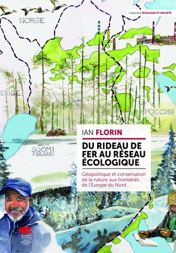 Du rideau de fer au réseau écologique - Ian Florin - Alphil-Presses universitaires suisses