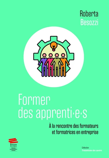 Former des apprenti·e·s - Roberta Besozzi - Alphil-Presses universitaires suisses