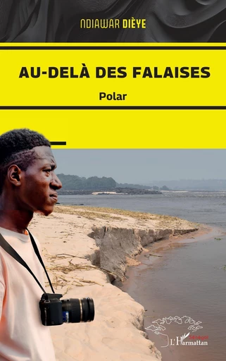 Au-delà des falaises - Ndiawar Dièye - Editions L'Harmattan