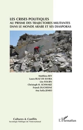 Les crises politiques au prisme des trajectoires militantes dans le monde arabe et ses diasporas