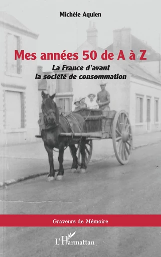 Mes années 50 de A à Z - Michèle Aquien - Editions L'Harmattan