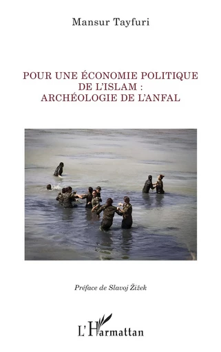 Pour une économie politique de l'Islam : archéologie de l'Anfal - Mansur Tayfuri - Editions L'Harmattan