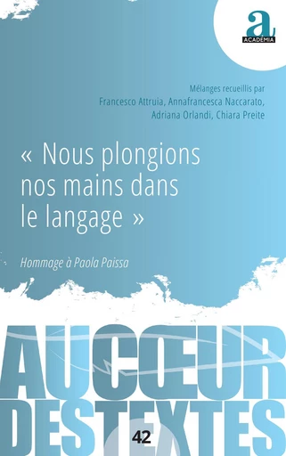 « Nous plongions nos mains dans le langage » - Francesco Attruia, Anna-Francesca Naccarato, Adriana Orlandi, Chiara Preite - Academia