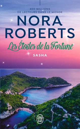 Les Étoiles de la Fortune (Tome 1) - Sasha - Nora Roberts - J'ai Lu