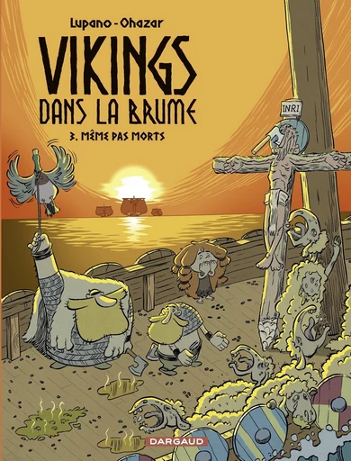 Vikings dans la brume - Tome 3 - Même pas morts - Wilfrid Lupano - Dargaud