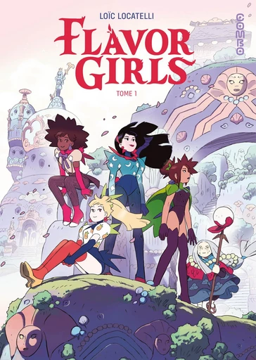 Flavor Girls - Tome 1 - Loïc Locatelli - Dargaud