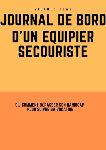 Journal de bord d’un équipier secouriste - Jean Viennes - Librinova