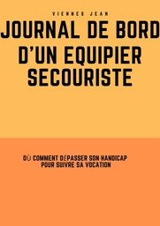 Journal de bord d’un équipier secouriste