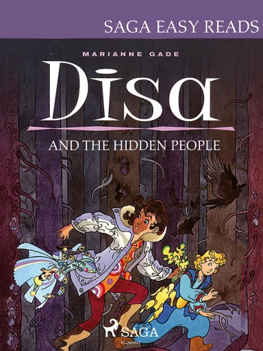 Disa and the Hidden People - Marianne Gade - Saga Egmont International