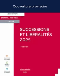 Successions et libéralités 2025 11ed