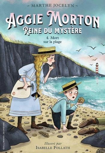 Aggie Morton Reine du mystère (Tome 4) - Mort sur la plage - Marthe Jocelyn - Gallimard Jeunesse