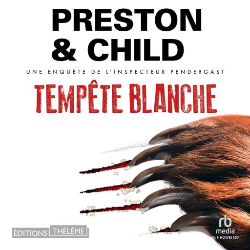 Tempête blanche: Une enquête de l'inspecteur Pendergast - Douglas Preston, Lincoln Child - Editions Theleme from W. F. Howes