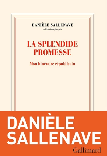 La splendide promesse - Danièle Sallenave - Editions Gallimard