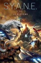 Le système, saga S.Y.A.N.E., tome 3