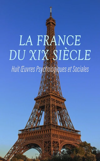 La France du XIXᵉ Siècle : Huit Œuvres Psychologiques et Sociales - François Coppée, Guy De Maupassant,  Erckmann-Chatrian, Théodore de Banville, Armand Silvestre, Louis Lurine - Éditions Omnibus Classiques