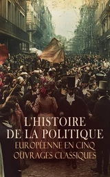 L'Histoire de la Politique Européenne en Cinq Ouvrages Classiques