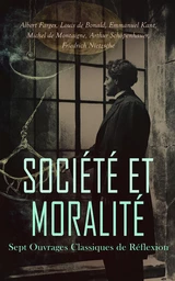 Société et Moralité : Sept Ouvrages Classiques de Réflexion