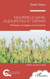 Nourrir le Sahel aujourd'hui et demain