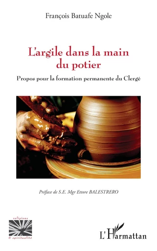 L’argile dans la main du  potier - François Batuafe Ngole - Editions L'Harmattan