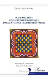 Le jeu d’échecs, une allégorie politique  dans la France des premiers Valois