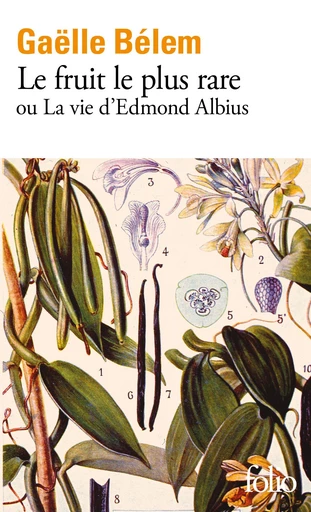 Le fruit le plus rare ou la vie d'Edmond Albius - Gaëlle Bélem - Editions Gallimard