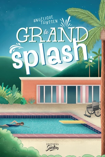 Le Grand Splash - Angélique Tyssen - Editions Les Sportives