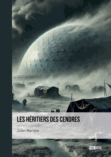 Les Héritiers des Cendres - Julien Barrière - Publibook