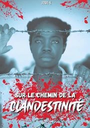 Sur le chemin de la clandestinité - Tome 2