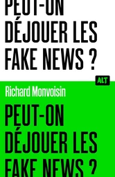 Peut-on déjouer les fake news ?