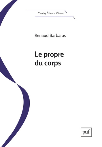 Le propre du corps - Renaud Barbaras - Humensis