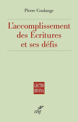 L'accomplissement des Écritures et ses défis -  COULANGE PIERRE - Editions du Cerf