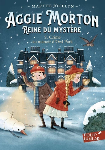 Aggie Morton reine du mystère (Tome 2) - Crime au manoir d'Owl Park - Marthe Jocelyn - Gallimard Jeunesse