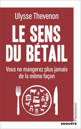 Le sens du bétail. Vous ne mangerez plus jamais de la même façon