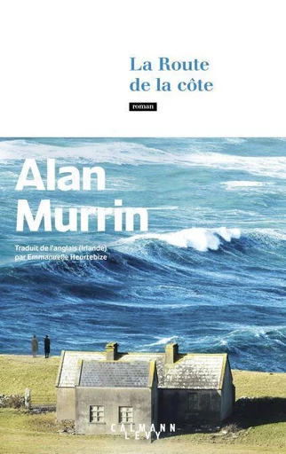 La Route de la Côte - Alan Murrin - Calmann-Lévy