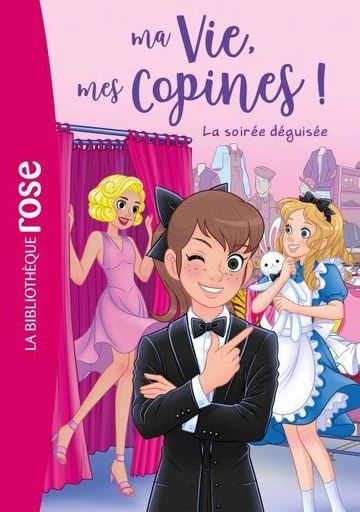 Ma vie, mes copines 37 - La soirée déguisée - Hachette Livre - Hachette Jeunesse